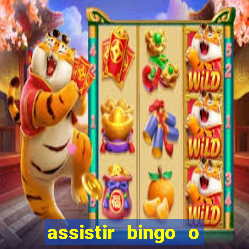 assistir bingo o rei das manhas filme completo dublado